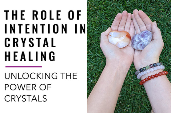 Unlock the Power of Intention in Crystal Healing: A Comprehensive Guide ...